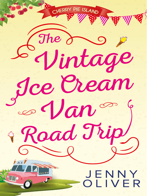 Title details for The Vintage Ice Cream Van Road Trip by Jenny Oliver - Available